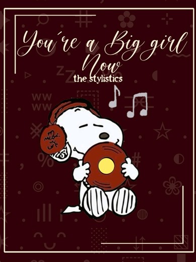 You're a Big Girl Now The Stylistics - lyrics & tradução