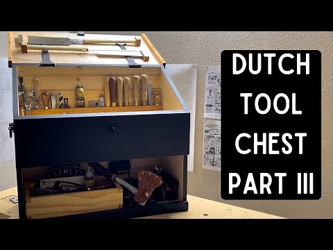 Building a dutch tool chest with handtools part III - Assembly, final touches, and loading