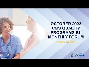 October 2022 CMS Quality Program Bi-Monthly Forum