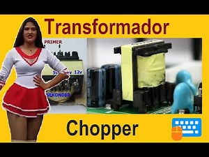 Que es un interruptor chopper | transformador chopper