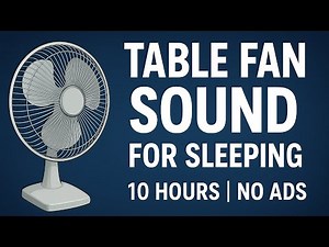 Table Fan Sound for Sleeping | Deep Sleep Fan Noise | 10 Hours | No Ads