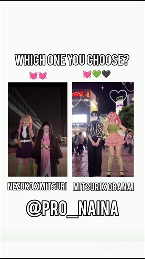 🌷Which one you choose?@Pro_Naina #demonslayer #cosplay #nezukochan #mitsuri #obanaiiguro