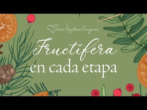 Fructífera en cada etapa