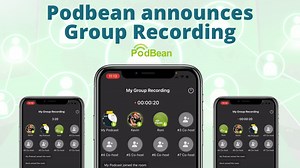Podbean announces Group Recording function with The Podbean App
