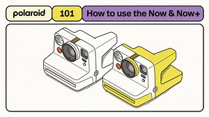 Polaroid 101: How to use the Now & Now+ Generation 3