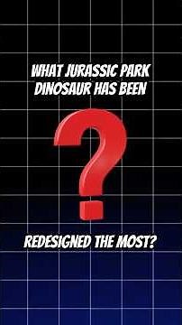 What's the most redesigned dinosaur in the Jurassic Park series?