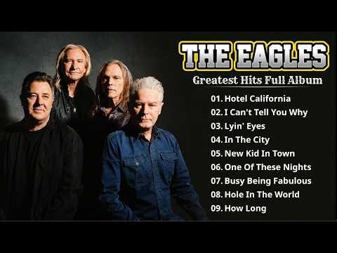 The Eagles Greatest Hits 🎸 | Hotel California, Take It Easy & More | Best Classic Rock Songs