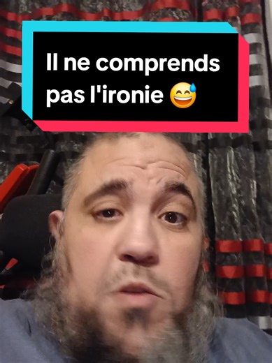 Réponse à @minnie102573 Il ne comprends pas l'ironie 😅