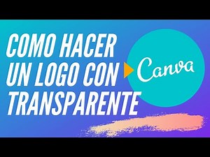 COMO HACER UN LOGO con CANVA Transparente TUTORIAL canva PASO a PASO