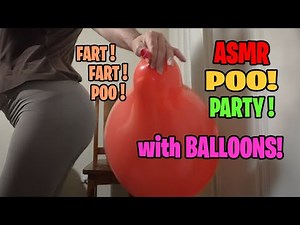 ASMR Balloons | Poo Party |Making Balloons Fart|Balloon Blowing|Balloon Games| ASMR Balloon Triggers