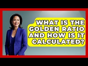 What Is The Golden Ratio And How Is It Calculated? - The Numbers Channel