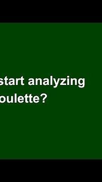 How to start analyzing roulette?