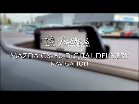 10. NAVIGATION - CX-30 Digital Delivery