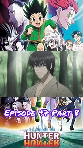 Episode 47 HUNTER X HUNTER part8 #fypシ゚viralシfypシ゚ #chardtvs #fypシviralシ2024 #fypシ゚viralシ2024fyp #fypシ゚viralシ #everyonehighlights #everyonefollowers #fyp #anime #hunterxhunter #killuazoldyck #gonfreecs #animelover #hunterxhunteranime #reelschallenge #reelsviralシ #reelsfacebook #reelsfypシ #reelsviralfb #reel #viralchallenge #viralpost2024 #videogames #viralreelschallenge #viralvideochallenge #viralreelsfacebook #killuahunterxhunter #nocopyrightmusic | DDS fanpage anime