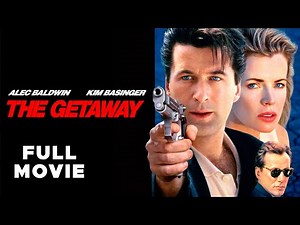 The Getaway | FULL MOVIE | Alec Baldwin, Kim Basinger, Michael Madsen | Heist Action Thriller