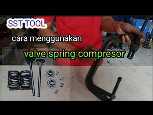 CARA MENGGUNAKAN VALVE SPRING COMPRESSOR