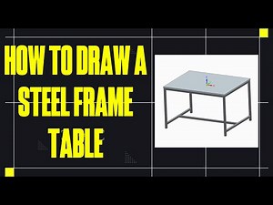 SOLID EDGE_HOW TO DRAW A STEEL FRAME TABLE USING THE FRAME TOOL