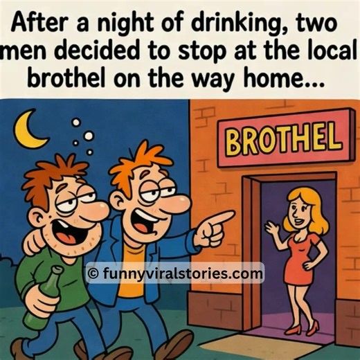 Two drunk guys stop at a brothel on the way home. 🍻 The madam tells the girls, “Just give them blow-up dolls — they’re too drunk to notice.” Walking home later, one says, “I think mine was dead…” What his friend replies? Absolute comedy gold! 🤣 👇 See the continuation in the first comment! | Daily Funny Vibes