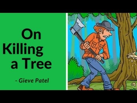 On Killing a Tree | Poem by Gieve Patel | Beehive Chapter Explanation | Class 9