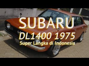 1975 Subaru 1400 DL - Leone Langka di Indonesia (Bagian 1 dari 2)