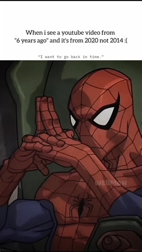 I want to go back in time 😭 #relatable #memes #nostalgia #spiderman #spidermanmemes #funny