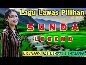 Lagu Sunda Lawas Paling Merinding | Pop Sunda Full Album 2025 Cocok Temani Perjalanan dan Santai