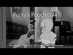 Porky's Pooch (1941) - An Anthony's Animation Talk Looney Tunes Commentary