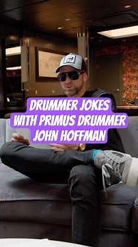 Classic drummer jokes with Primus drummer John Hoffman