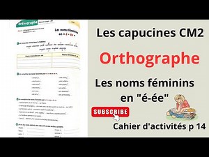 Nasturtiums CM2 Explanation for Exercises: Spelling: Feminine nouns ending in -ée, activity book ...