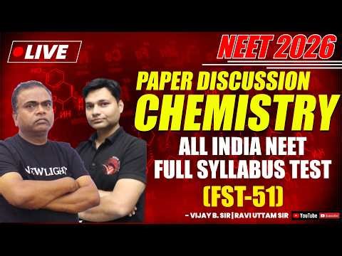 LIVE NEET 2026 | CHEMISTRY PAPER DISCUSSION | All India FULL SYLLABUS TEST (FST-51) | NEW LIGHT NEET