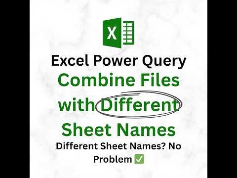 Excel Power Query Combine Files with Different Sheet Names