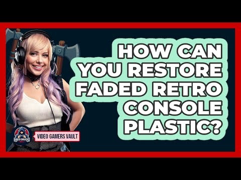 How Can You Restore Faded Retro Console Plastic? - Video Gamers Vault