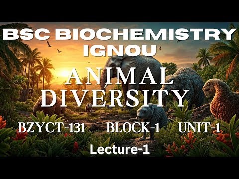 L-1 ANIMAL DIVERSITY | BZYCT-131 | BLOCK-1 | UNIT-1 | IGNOU
