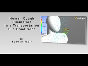 Human Cough Simulation in Bus Conditions - ANSYS CFX