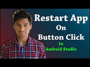 Restart app on button click | Android Studio | John Puwein | Khasi | Shillong | Meghalaya