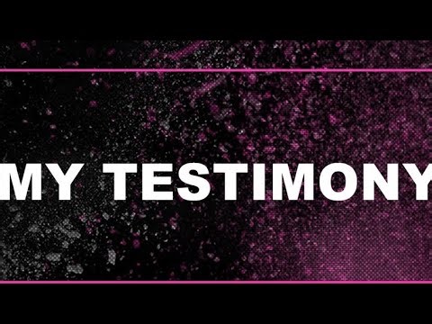 My Testimony: Elevation Worship