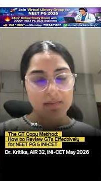 The GT Copy Method:How to Review GTs Effectively for NEET PG & INI-CETDr. Kritika, AIR 32, INI-CET