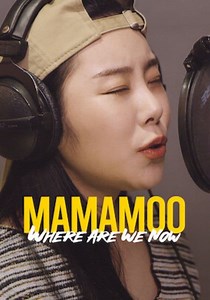 Mamamoo: Where Are We Now? - watch streaming online