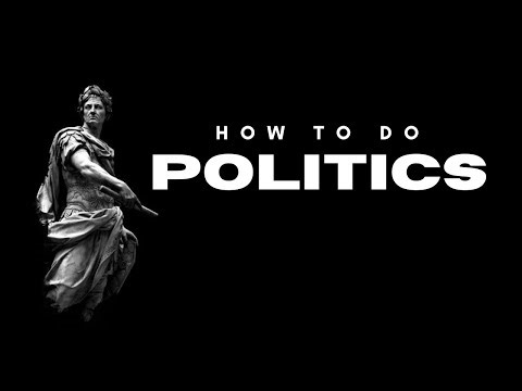 how to do Politics