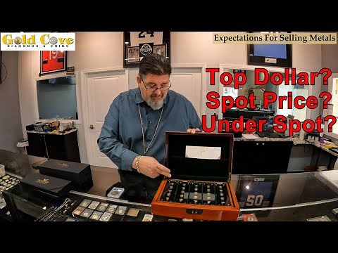 What You Can Expect From A Coin Shop When You Sell Your Precious Metals! Spot Price?!? Under Spot?!?