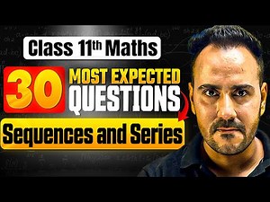 Class 11 Maths | 30 Most Expected Questions of Sequence & Series 🔥| Ushank Sir