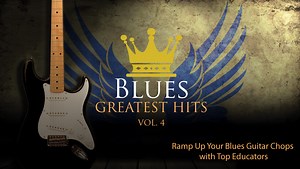 Blues Guitar Greatest Hits - Vol. 4 - TrueFire - Guitar Lessons - TrueFire