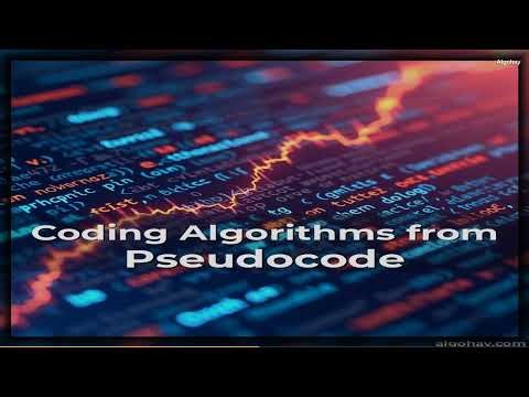 Coding Algorithms from Pseudocode | Everything You Need to Know