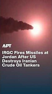 IRGC Fires Missiles at Jordan After US Destroys Iranian Crude Oil Tankers | APT