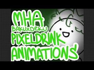 MHA bakuxdeku PIXELDRINK | COMPILATION