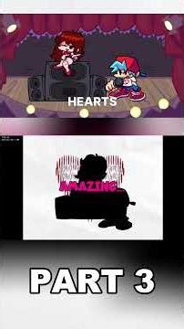 FNF - heARTs (14th' One Shot) [PART 3] #shrots