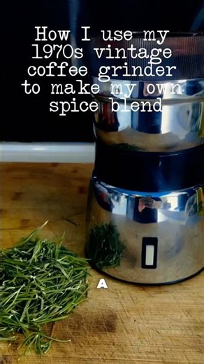 I Turned a 1970s Coffee Grinder Into a Secret Spice Machine (Homemade Herb Blends)