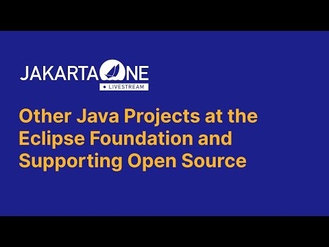 Other Java Projects at the Eclipse Foundation and Supporting Open Source