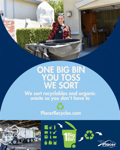 Congratulations! Every resident with trash collection service in Placer County is part of One Big Bin. There’s no competition - with One Big Bin and the Western Placer Waste Management Authority Materials Recovery Facility, and the Eastern Regional Landfill and Material Recovery Facility, we’re miles ahead! Need a refresher? ♻️ Toss trash and recyclables together into your garbage bin. ♻️ From your curb it's taken to the materials recovery facilities where everything is sorted and recyclables ar