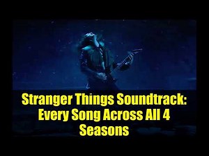 Stranger Things Soundtrack: Every Song Across All 4 Seasons